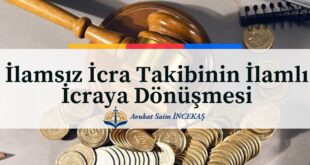 İlamsız İcra Takibinin İlamlı İcraya Dönüşmesi - Adana Avukat Saim İncekaş