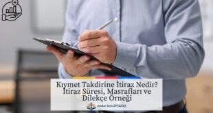 Pano ve kalemle not alan kişi. Başlık: Kıymet Takdirine İtiraz Nedir? - Adana Avukat Saim İncekaş